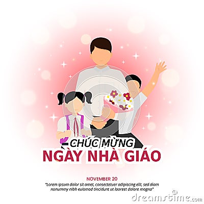 Chuc mung ngay nha giao Viet Nam or happy Vietnamese Teachers Day background with a teacher and students Vector Illustration